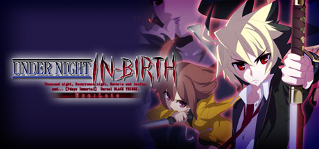 夜下降生Exe:Late/UNDER NIGHT IN-BIRTH Exe:Late（v1459255）-ACG宝库