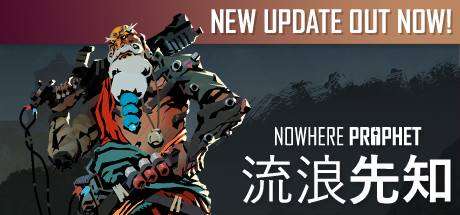 流浪先知/Nowhere Prophet（更新v7292085_v1.07.013 ）-ACG宝库