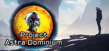 阿斯特拉统治计划/Project Astra Dominium-ACG宝库