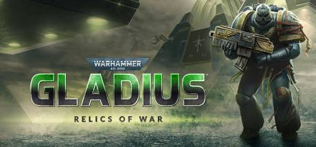 战锤40K：格雷迪厄斯-遗迹之战/Warhammer 40,000: Gladius – Relics of War（更新v1.14.0 毁灭包DLC）-ACG宝库