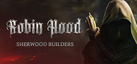 罗宾汉 – 舍伍德建造者/Robin Hood – Sherwood Builders （更新v4.04.24.01）-ACG宝库