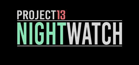 计划13:守夜人/Project13: Nightwatch（英文暂无汉化）-ACG宝库