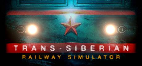 西伯利亚铁路模拟器/Trans-Siberian Railway Simulator-ACG宝库