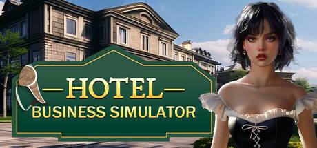 酒店商务模拟器/Hotel Business Simulator-ACG宝库