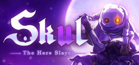 小骨英雄杀手/Skul: The Hero Slayer（更新v1.9.1）-ACG宝库